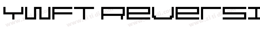 YWFT Reversion Regul字体转换